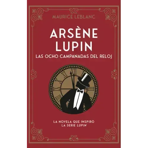 Arsène Lupin. Las Ocho Campanadas del Reloj