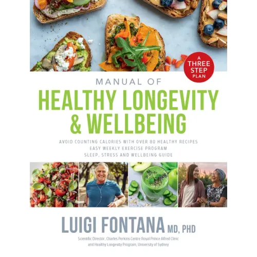 Manual of Healthy Longevity & Wellbeing: A Three Step Plan