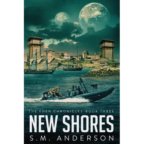 New Shores: The Eden Chronicles - Book Three