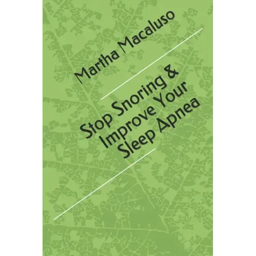 Stop Snoring & Improve Your Sleep Apnea