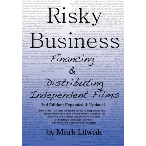 Risky Business: Financing & Distributing Independent Films (Second Edition)