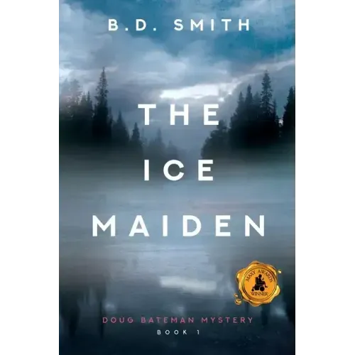 The Ice Maiden: A Fast-Paced Murder Thriller
