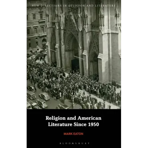 Religion and American Literature Since 1950