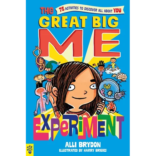 The Great Big Me Experiment: 75 Activities to Discover All about You