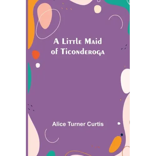 A Little Maid of Ticonderoga
