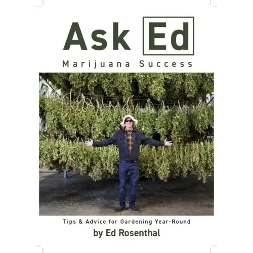 Ask Ed: Marijuana Success: Tips and Advice for Gardening Year-Round
