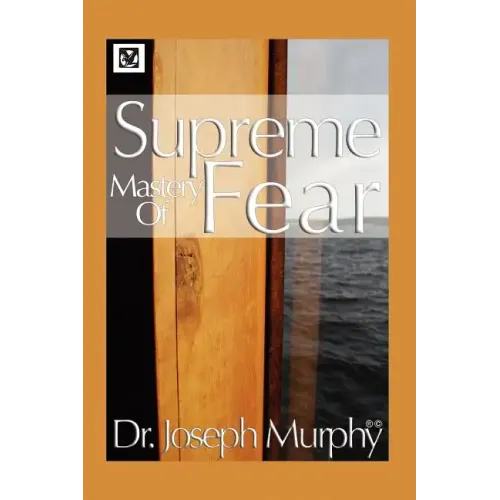 Supreme Mastery of Fear