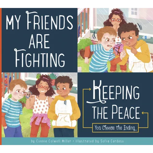 My Friends Are Fighting: Keeping the Peace