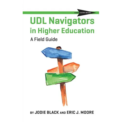 UDL Navigators in Higher Education: A Field Guide