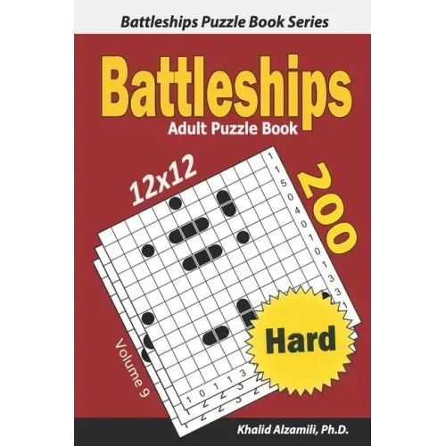 Battleships Adult Puzzle Book: 200 Hard (12x12) Puzzles
