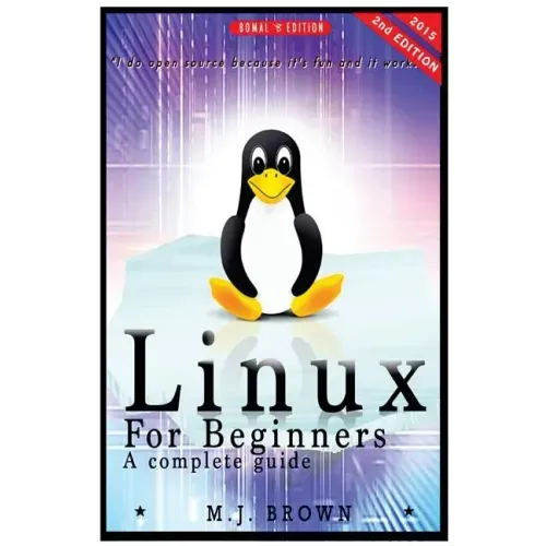 Linux: Linux Command Line - A Complete Introduction To The Linux Operating System And Command Line (With Pics)