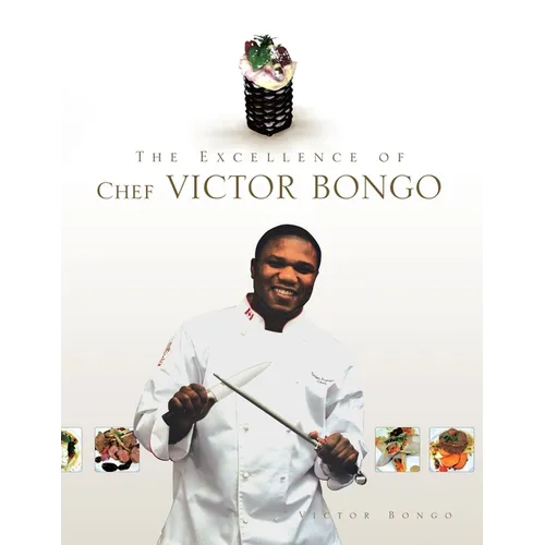 The Excellence of Chef Victor Bongo