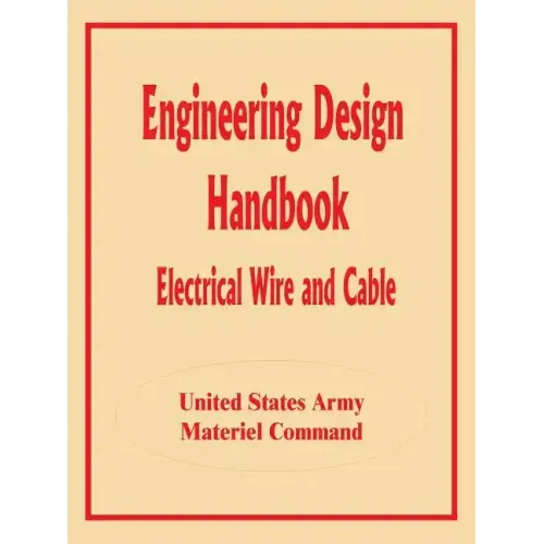 Engineering Design Handbook: Electrical Wire and Cable