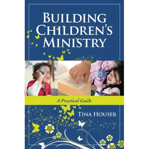 Building Children's Ministry: A Practical Guide