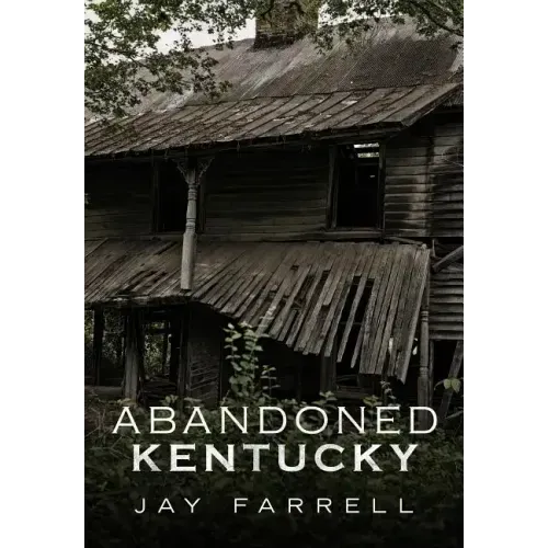 Abandoned Kentucky