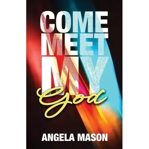 Come, Meet My God
