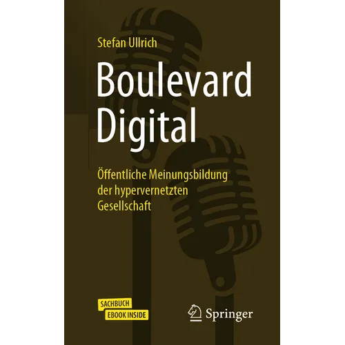 Boulevard Digital: Öffentliche Meinungsbildung Der Hypervernetzten Gesellschaft