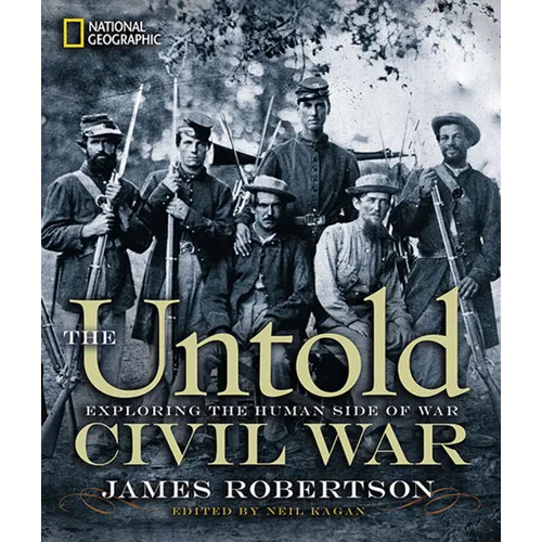 The Untold Civil War: Exploring the Human Side of War