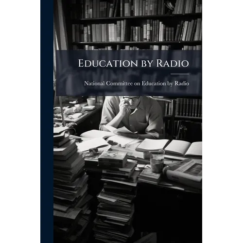 Education by Radio: 1-3
