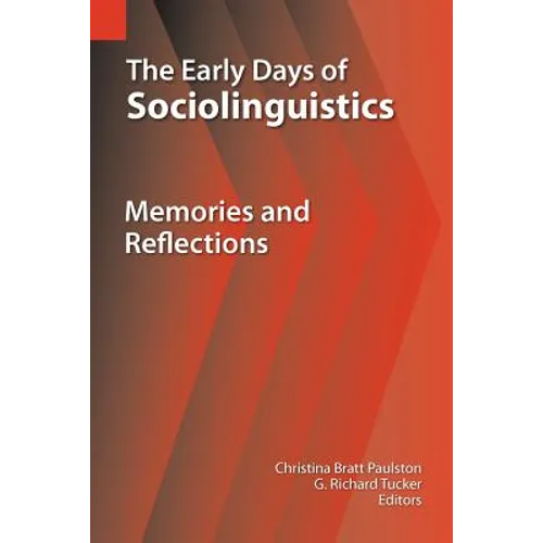 The Early Days of Sociolinguistics: Memories and Reflections