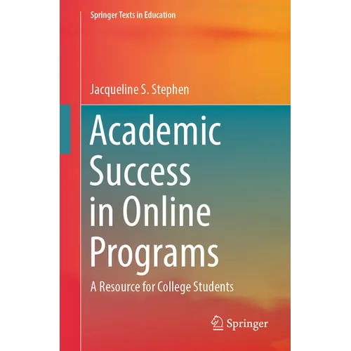 Academic Success in Online Programs: A Resource for College Students