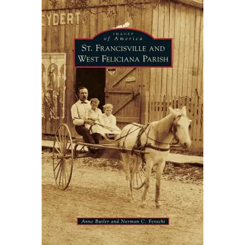 St. Francisville and West Feliciana Parish