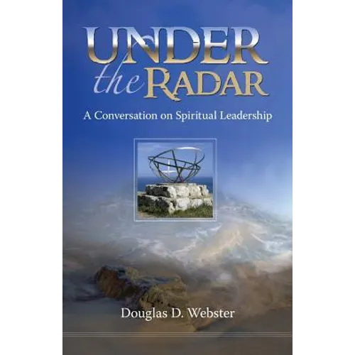 Under the Radar: A Conversation on Spiritual Leadership