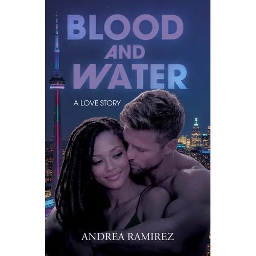 Blood and Water: A Love Story