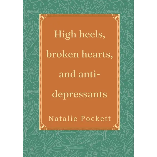 High heels, broken hearts, and antidepressants