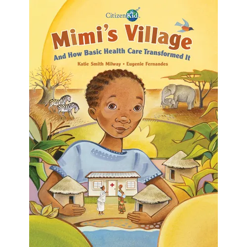 Mimi's Village: And How Basic Health Care Transformed It