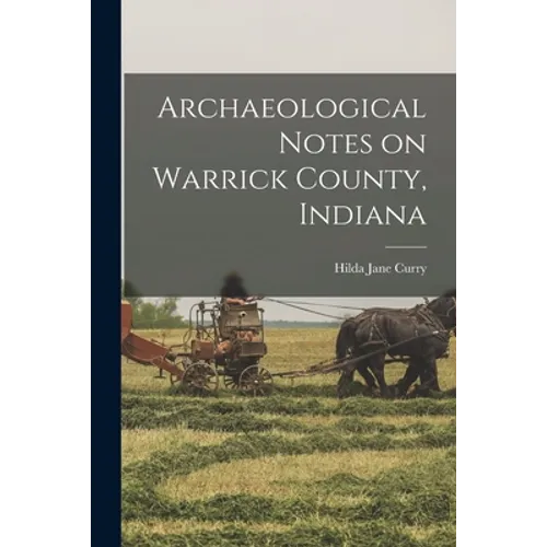 Archaeological Notes on Warrick County, Indiana