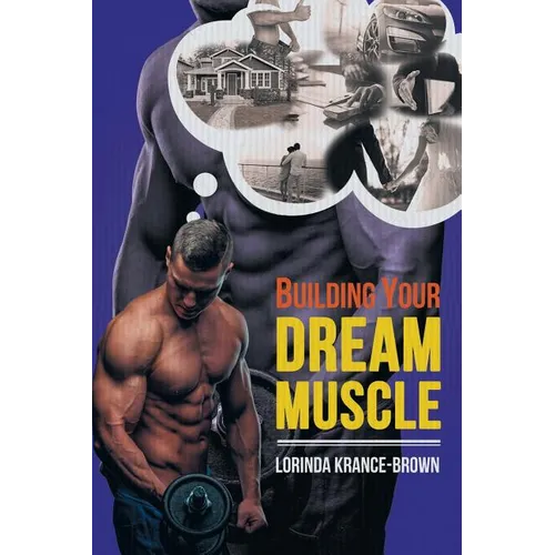 Building Your Dream Muscle