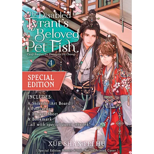 The Disabled Tyrant's Beloved Pet Fish: Canji Baojun de Zhangxin Yu Chong (Novel) Vol. 4 (Special Edition)