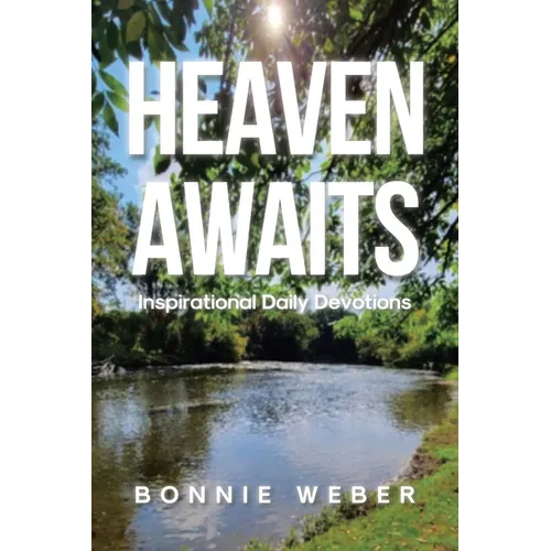 Heaven Awaits: Inspirational Daily Devotions