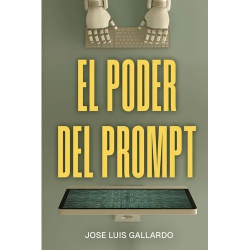 El poder del prompt: Domina las conversaciones con la IA