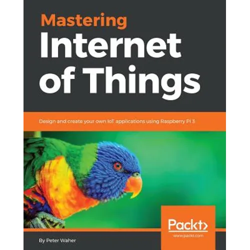 Mastering Internet of Things