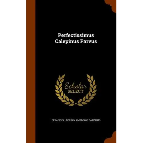 Perfectissimus Calepinus Parvus