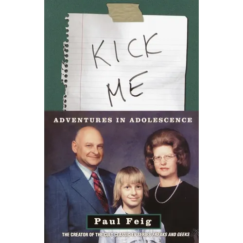 Kick Me: Adventures in Adolescence