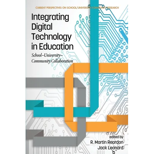 Integrating Digital Technology in Education: School-University-Community Collaboration