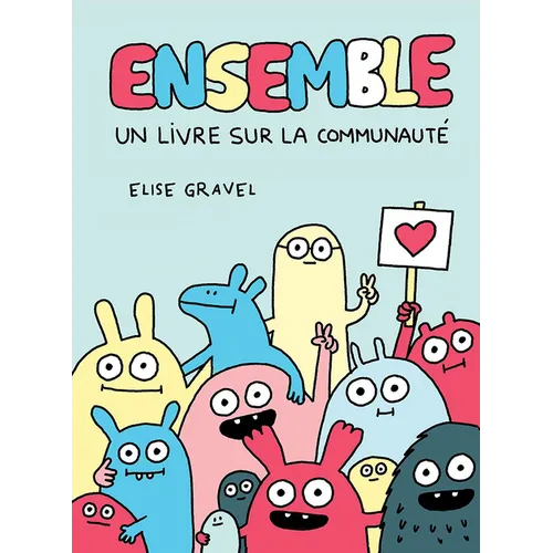 Ensemble: Un Livre Sur La Communauté