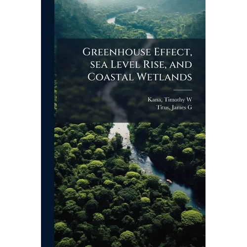 Greenhouse Effect, sea Level Rise, and Coastal Wetlands