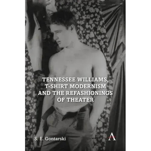 Tennessee Williams, T-Shirt Modernism and the Refashionings of Theater