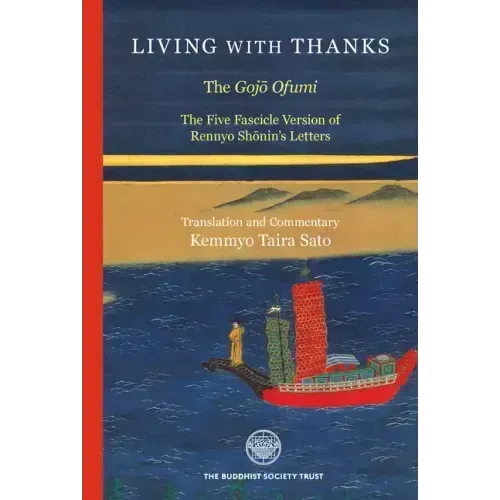 Living with Thanks: The Five Fascicle Version of Rennyo Shonin's Letters