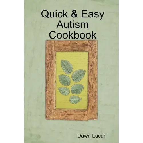 Quick & Easy Autism Cookbook