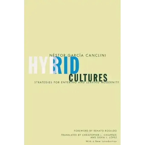 Hybrid Cultures: Strategies for Entering and Leaving Modernity