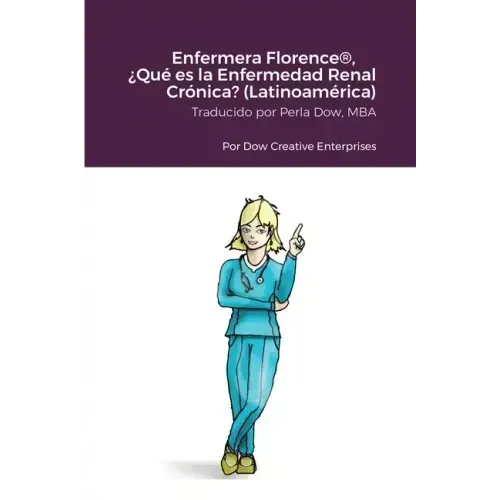 Enfermera Florence(R), ¿Qué es la Enfermedad Renal Crónica? (Latinoamérica)