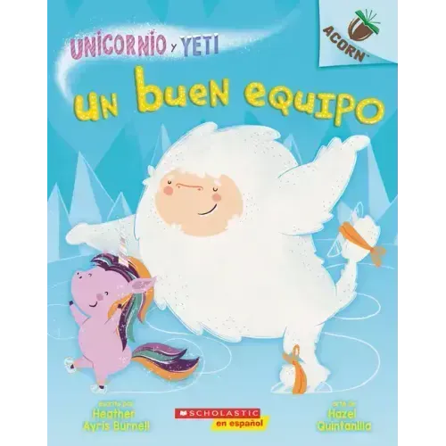 Unicornio Y Yeti 2: Un Buen Equipo (a Good Team)