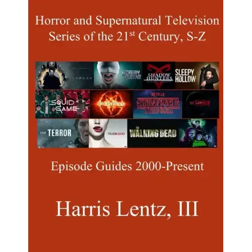 Horror and Supernatural Television Series of the 21st Century, S-Z: Episode Guides, 2000 - Present