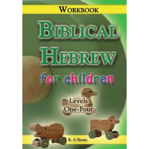 Biblical Hebrew for Children Workbook