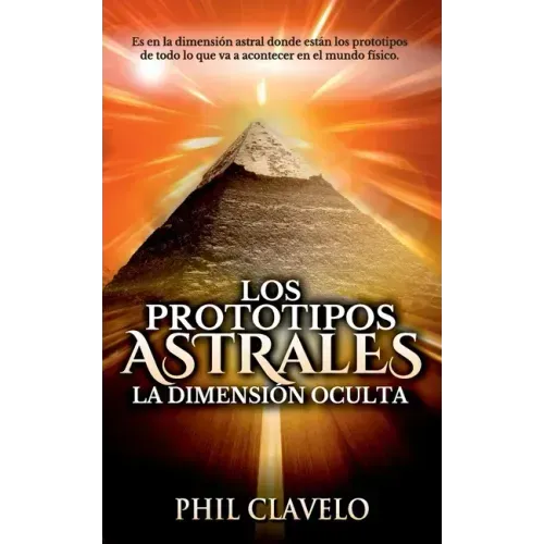 Los Prototipos Astrales: La Dimensión Oculta